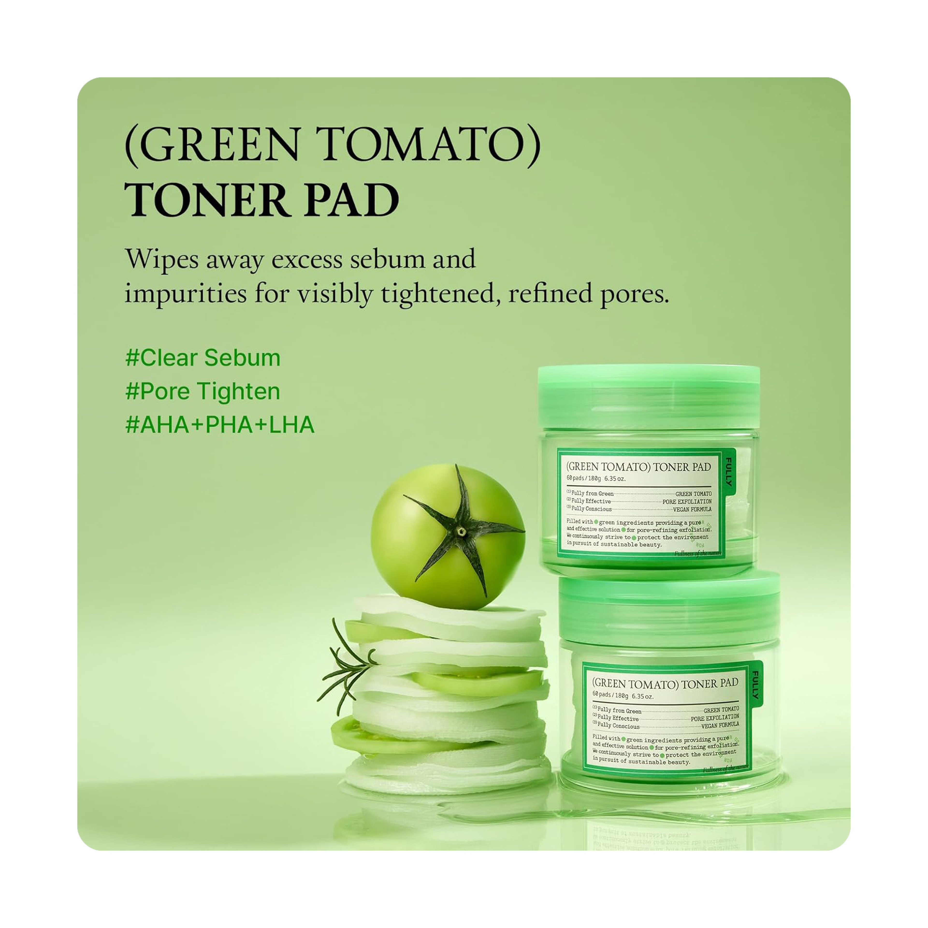 Fully Green Tomato Toner Pads